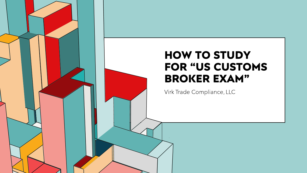 How to Study for the US Customs Broker Exam